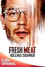 Fresh Meat: Killing Dahmer (2023)