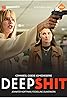 Deep Shit (TV Mini Series 2021– ) Poster