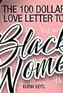 The 100 Dollar Love Letter to Black Women (2019)