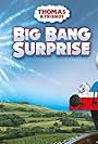 Thomas & Friends: Big Bang Surprise (2013)