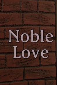 Primary photo for Noble Love