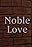 Noble Love