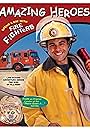 Amazing Heroes: Spend the Day with Firefighters (2003)