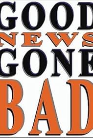 Good News Gone Bad (2014)