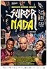 Super Nada (2012) Poster