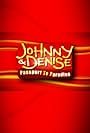 Johnny & Denise: Passport to Paradise (2004)