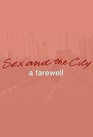 Sex and the City: A Farewell (2004)