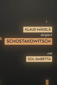 Klaus Mäkelä dirige Chostakovitch - Avec Sol Gabetta (2023)