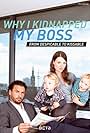 Why I Kidnapped My Boss (2014)