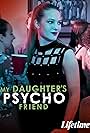 Avery Kristen Pohl in My Daughter's Psycho Friend (2020)