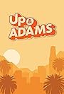 Up & Adams (2022)