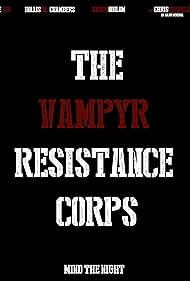 The Vampyr Resistance Corps (2018)