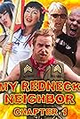 My Redneck Neighbor: Chapter 1 - The Rednecks Are Coming (2024)