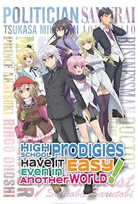 Primary photo for High School Prodigies Have It Easy Even in Another World!