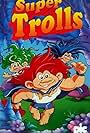 Super Trolls (1992)