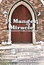 A Manger Miracle: Proof of Concept (2019)