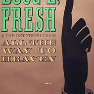 Doug E. Fresh & The Get Fresh Crew: All the Way to Heaven (1986)