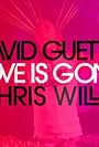 David Guetta Feat. Chris Willis: Love Is Gone (2007)