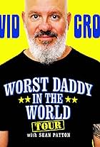 David Cross: The Worst Daddy in the World