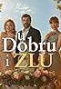 U dobru i zlu (TV Series 2024– ) Poster