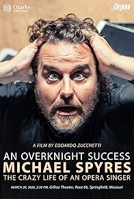 Primary photo for An OverKnight Success - Michael Spyres, the crazy life of an opera singer