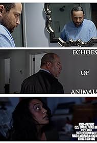 Darrell Parker, Jeff Briggs, and Chelsea Vieira in Echoes of Animals (2022)