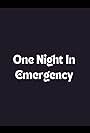 One Night in Emergency (2010)