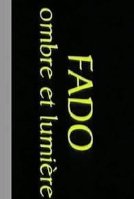 Primary photo for Fado, Ombre et Lumière