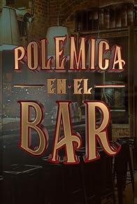 Primary photo for Polémica en el bar