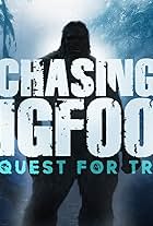 Chasing Bigfoot: The Quest for Truth