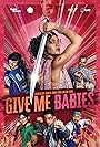 Give Me Babies (2024)