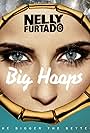 Nelly Furtado in Nelly Furtado: Big Hoops (Bigger the Better) (2012)