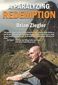 Brian Ziegler in A Paralyzing Redemption