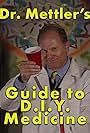 Rich Robertson in Dr. Mettler's Guide to D.I.Y. Medicine (2019)