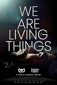 We Are Living Things (2021)