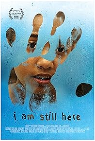 Primary photo for I Am Still Here