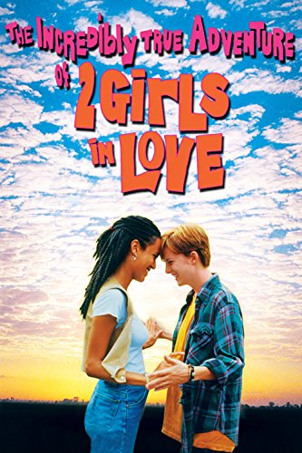 The Incredibly True Adventure of Two Girls in Love (1995)