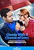 Cloudy with a Chance of Love (TV Movie 2015) Poster