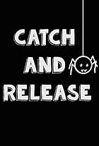 Catch and Release (2016)