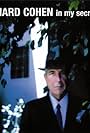 Leonard Cohen in Leonard Cohen: In My Secret Life (2002)