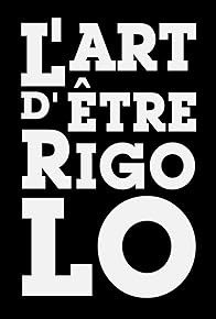 Primary photo for L'art d'être rigolo