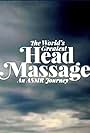 World's Greatest Head Massage, Part I and II (2016)