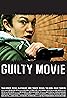 Guilty Movie (2012) Poster