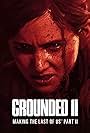 Grounded II: Making the Last of Us Part II (2024)