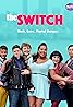 The Switch (TV Series 2016– ) Poster