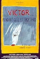 Victor... pendant qu'il est trop tard (1998)