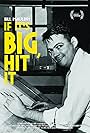 Bill Mauldin: If It's Big, Hit It (2021)