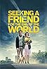 Seeking a Friend for the End of the World (2012) Poster