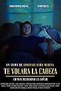 Te Volará la Cabeza (2016)