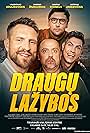 Valentinas Krulikovskis, Andrius Ziurauskas, Mantas Stonkus, and Justinas Jankevicius in Draugu lazybos (2024)